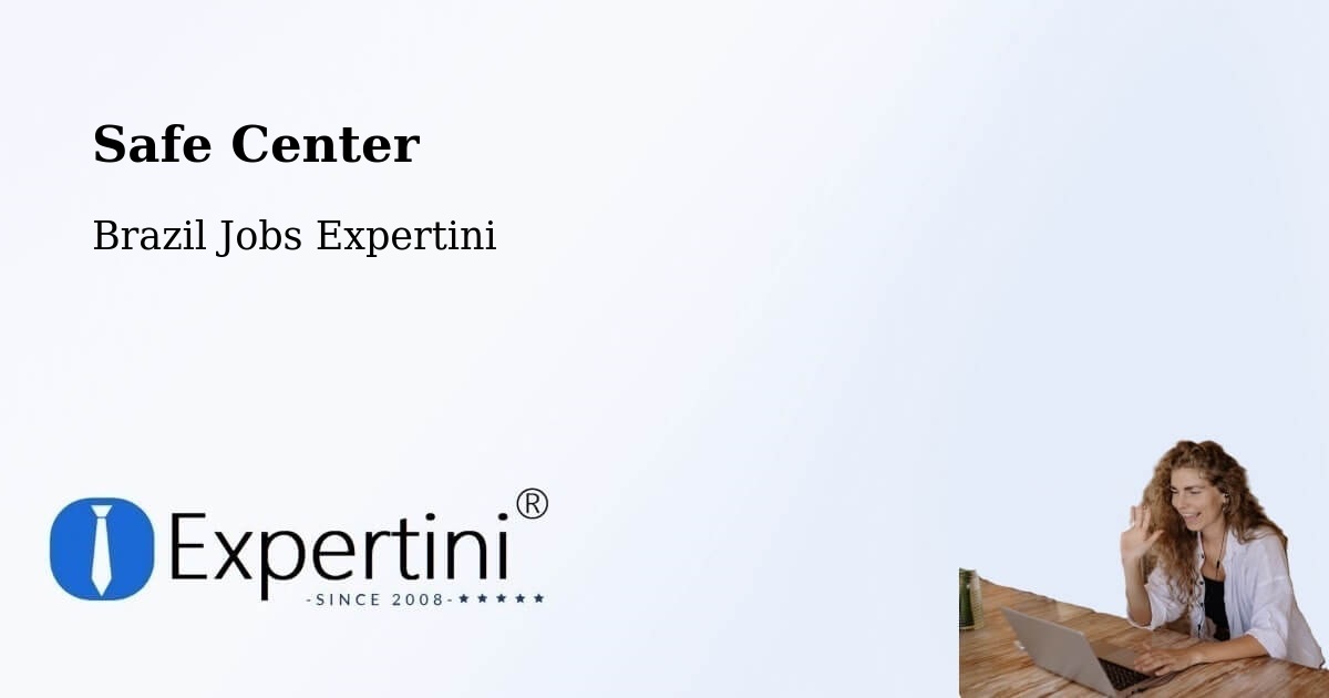 Safety Center – Araguaçu - Brazil Jobs Expertini